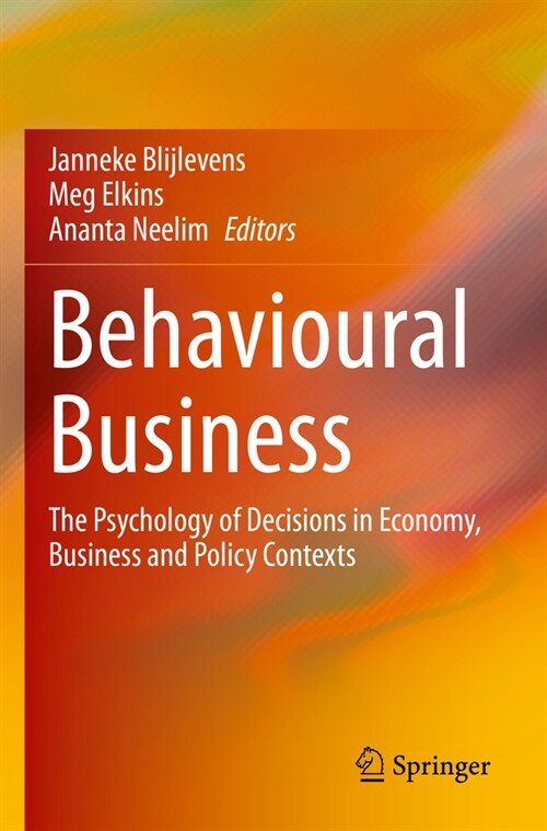 Behavioural Business: The Psychology of Decisions in Economy, Business and Policy Contexts (Paperback, 2023)