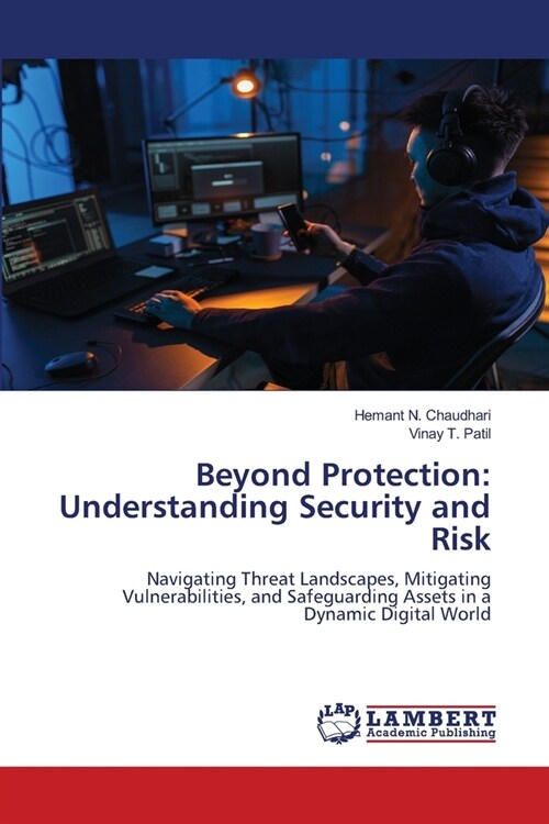 Beyond Protection: Understanding Security and Risk (Paperback)