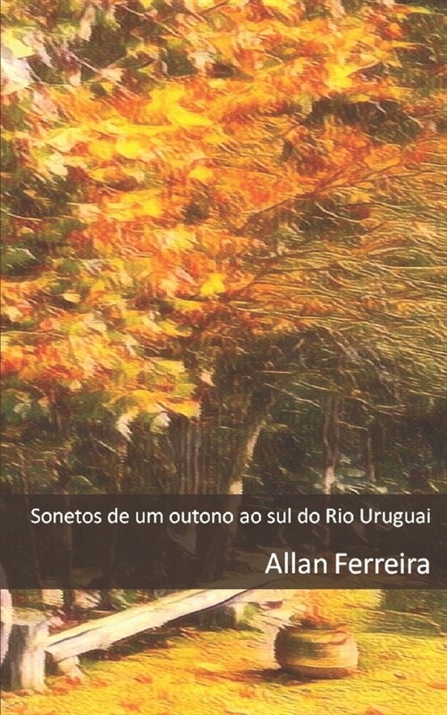Sonetos de um outono ao sul do Rio Uruguai (Paperback)