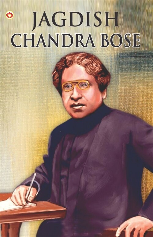 Great Scientists of the World: Jagdish Chandra Bose (Paperback)