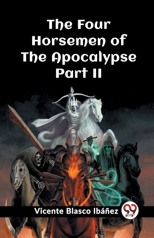 The Four Horsemen of the Apocalypse Part II (Paperback)