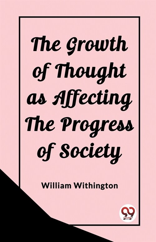The Growth of Thought as Affecting the Progress of Society (Paperback)