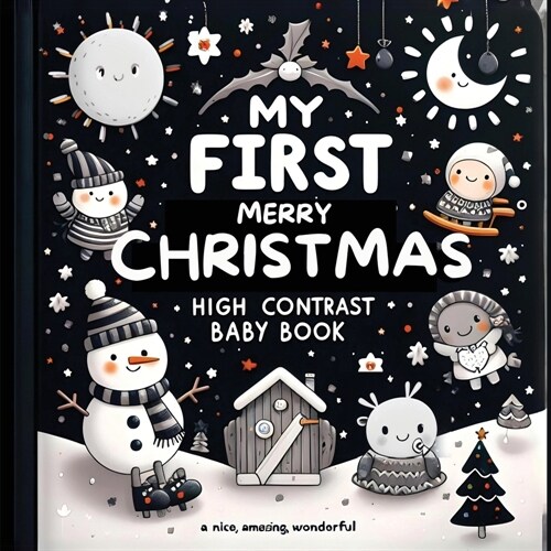 High Contrast Baby Book - Merry Christmas: My First Christmas High Contrast Baby Book For Newborn, Babies, Infants High Contrast Baby Book for Holiday (Paperback)