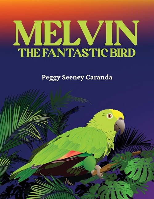 Melvin The Fantastic Bird (Paperback)