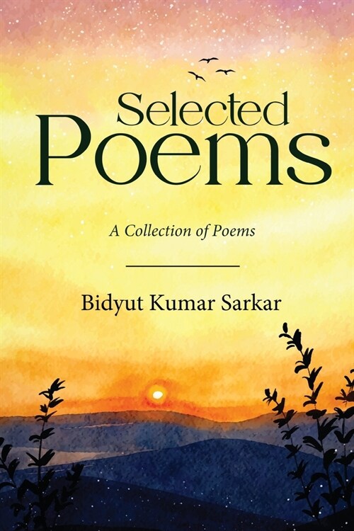 Selected Poems - A Collection of Poems (Paperback)