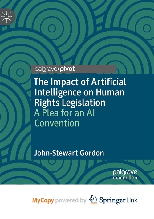 The Impact of Artificial Intelligence on Human Rights Legislation (Paperback)