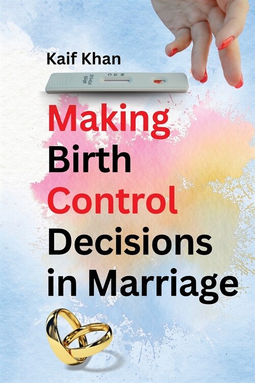 Making Birth Control Decisions in Marriage (Paperback)