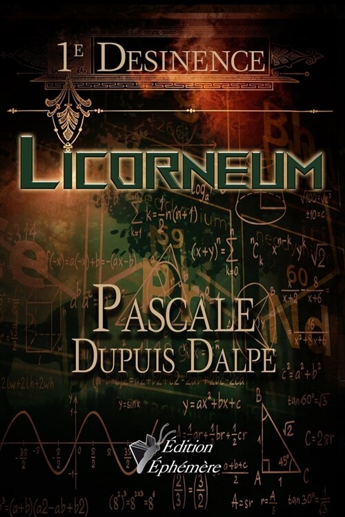 Licorneum: 1e Desinence (Paperback)