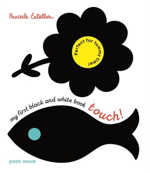 My First Black and White Book : Touch! (Board Book)