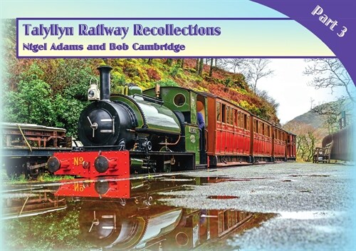 Talyllyn Railway Recollections Part 3 (Paperback)