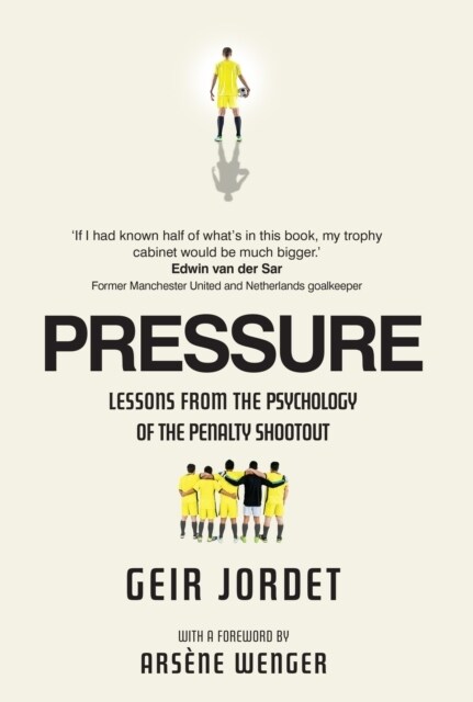 Pressure : Lessons from the psychology of the penalty shootout (Hardcover)