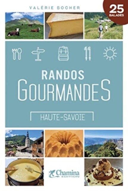 Haute-Savoie randos gourmandes (Spiral Bound)