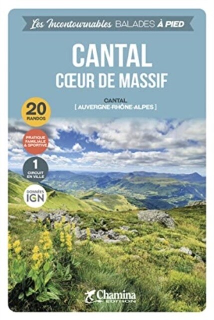 Cantal coeur de massif a pied Auvergne (Paperback)