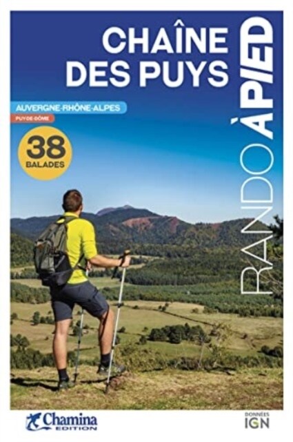 Chaine des Puys 38  bal. a pied - Auvergne-Rhone-Alpes (Paperback)