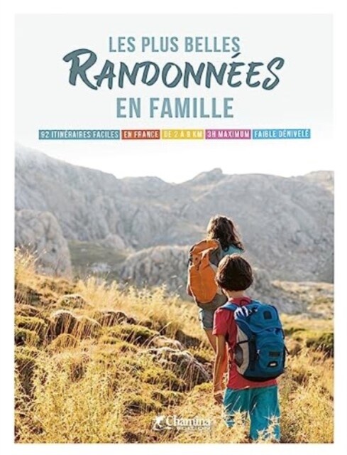 Plus belles randonnees en famille - 92 itiner. faciles en France (Paperback)