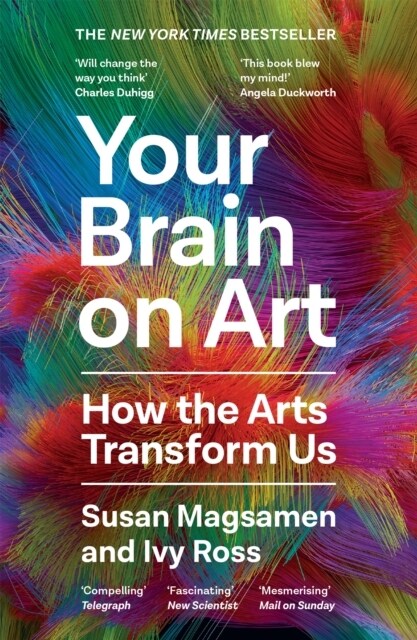 Your Brain on Art : How the Arts Transform Us (Paperback, Main)