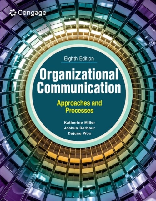 Organizational Communication : Approaches and Processes (Paperback, 8 ed)
