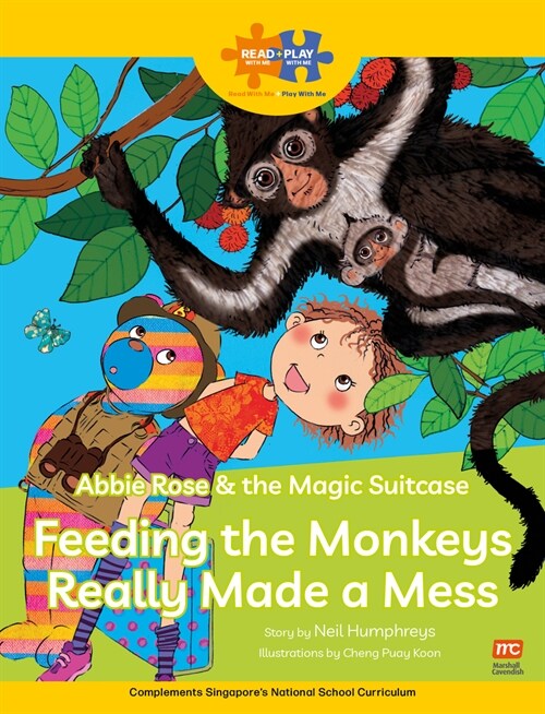 Read + Play: Abbie Rose and the Magic Suitcase: Feeding the Monkeys Really Made a Mess (Paperback)