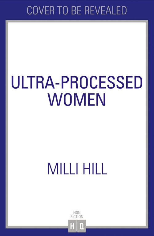 Ultra-Processed Women (Hardcover)