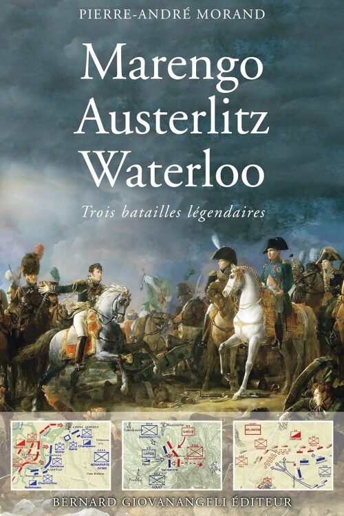 Marengo, Austerlitz, Waterloo - Trois grandes batailles legendaires (Paperback)