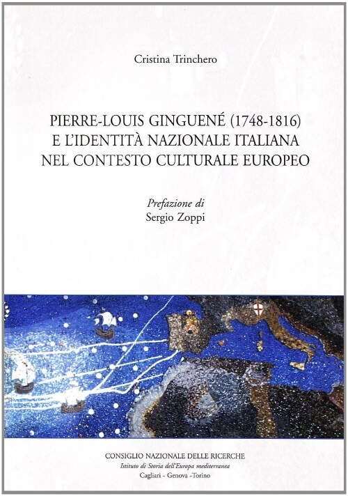 Pierre Louis Ginguene (1748-1816) e lidentita nazionale italiana nel contesto europeo (Paperback)
