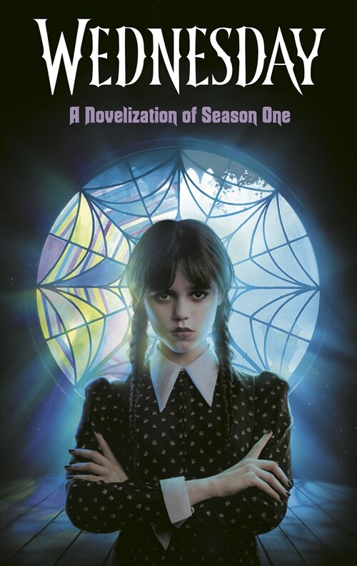 Wednesday: A Novelization of Season One (Library Binding)