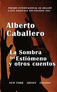 La Sombra del Estiomeno y Otros Cuentos (Paperback)