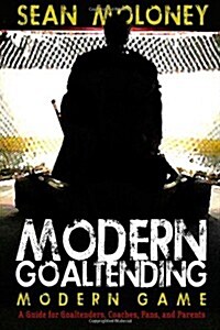 Modern Goaltending Modern Game (Paperback)