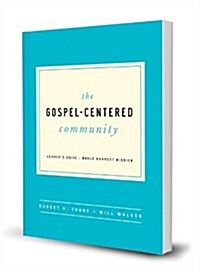 The Gospel-Centered Community (Paperback, Leaders Guide)