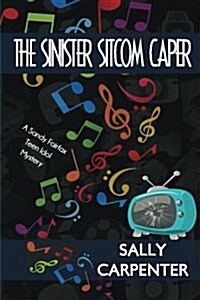 The Sinister Sitcom Caper: A Sandy Fairfax Teen Idol Mystery (Paperback)