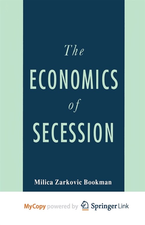 The Economics of Secession (Paperback)