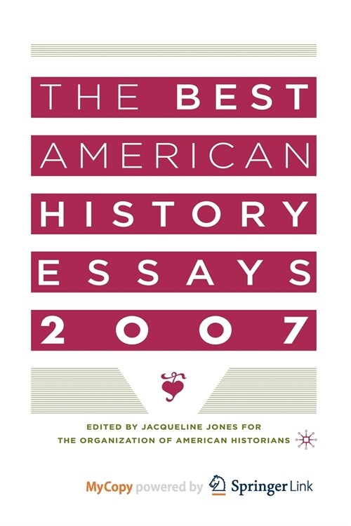 The Best American History Essays 2007 (Paperback)
