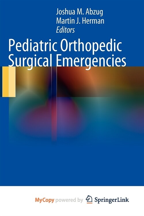 Pediatric Orthopedic Surgical Emergencies (Paperback)
