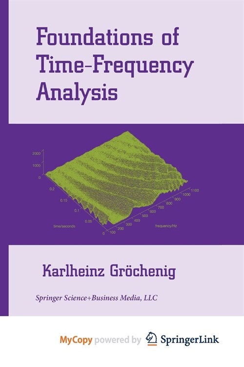 Foundations of Time-Frequency Analysis (Paperback)