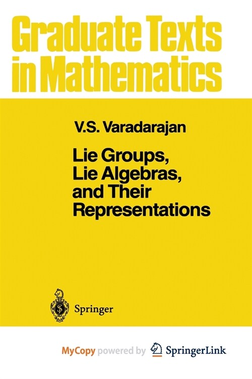 Lie Groups, Lie Algebras, and Their Representations (Paperback)
