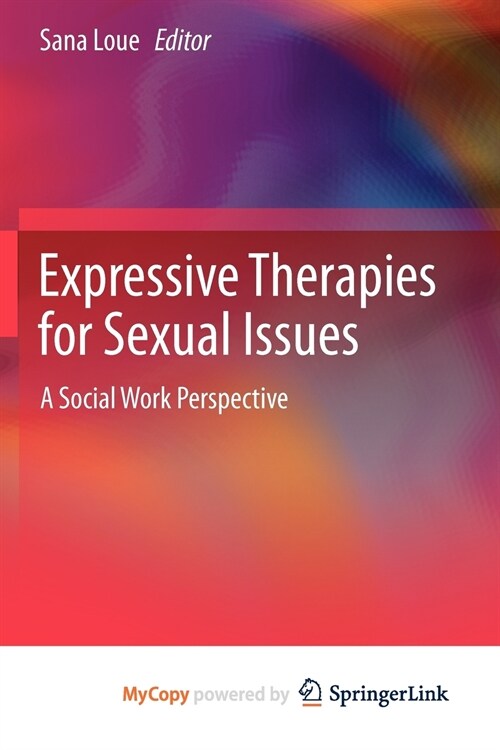 Expressive Therapies for Sexual Issues (Paperback)