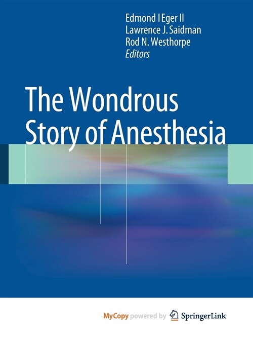 The Wondrous Story of Anesthesia (Paperback)