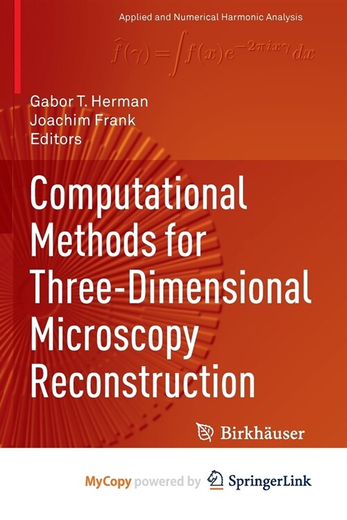 Computational Methods for Three-Dimensional Microscopy Reconstruction (Paperback)