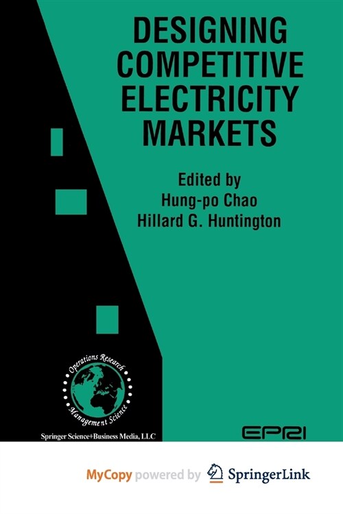 Designing Competitive Electricity Markets (Paperback)