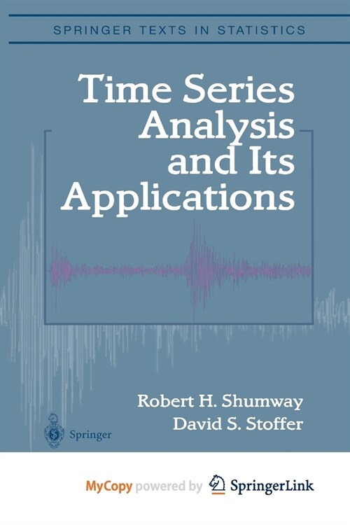 Time Series Analysis and Its Applications (Paperback)