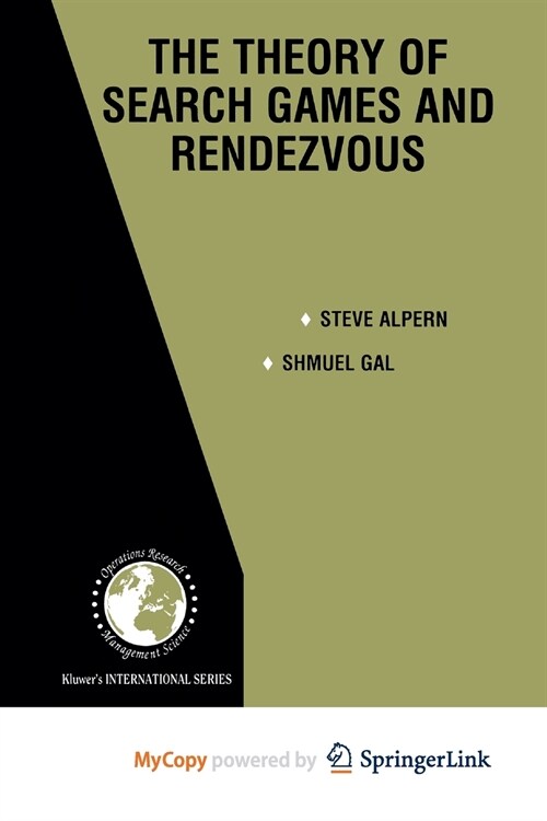 The Theory of Search Games and Rendezvous (Paperback)