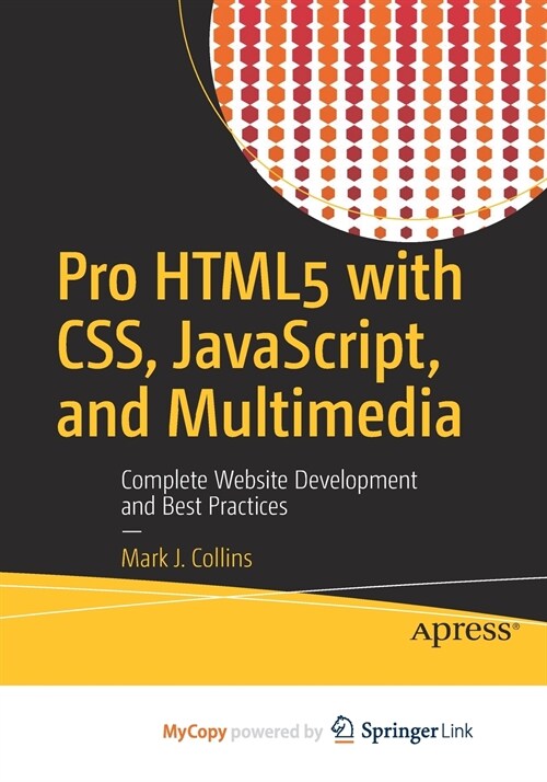 Pro HTML5 with CSS, JavaScript, and Multimedia (Paperback)