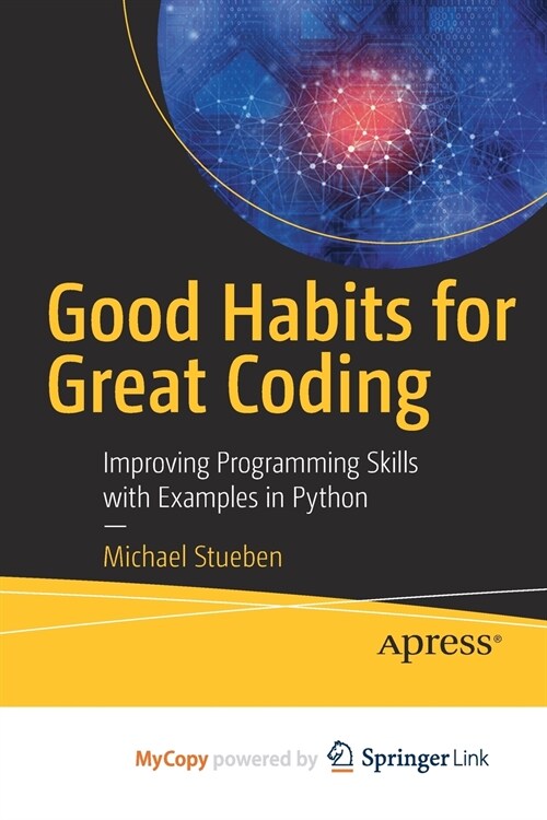 Good Habits for Great Coding (Paperback)