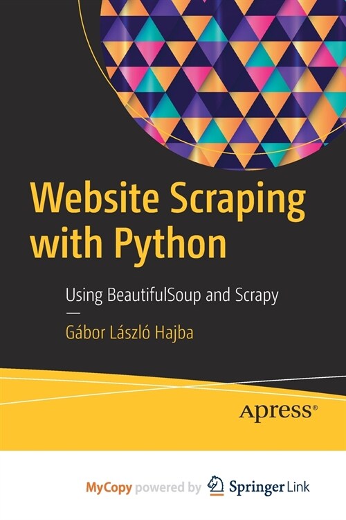 Website Scraping with Python (Paperback)