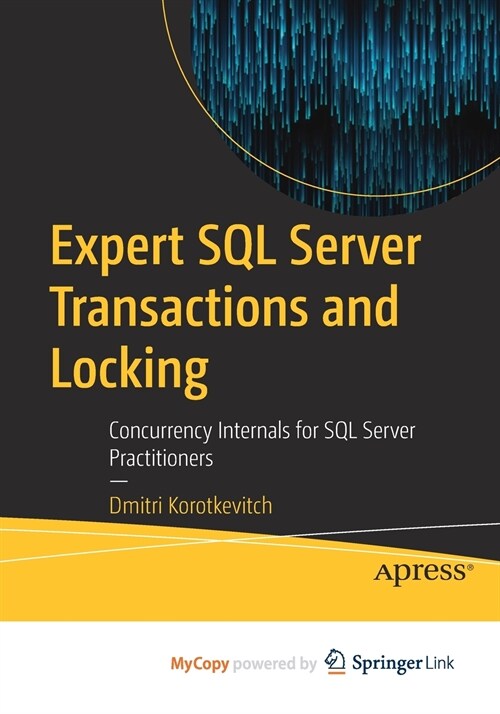 Expert SQL Server Transactions and Locking (Paperback)