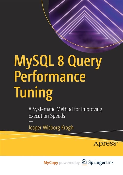 MySQL 8 Query Performance Tuning (Paperback)