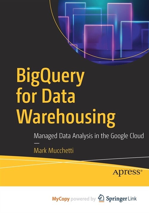 BigQuery for Data Warehousing (Paperback)