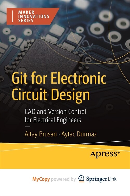 Git for Electronic Circuit Design (Paperback)