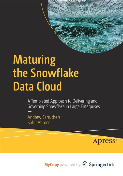 Maturing the Snowflake Data Cloud (Paperback)