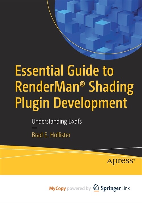 Essential Guide to RenderMan® Shading Plugin Development (Paperback)